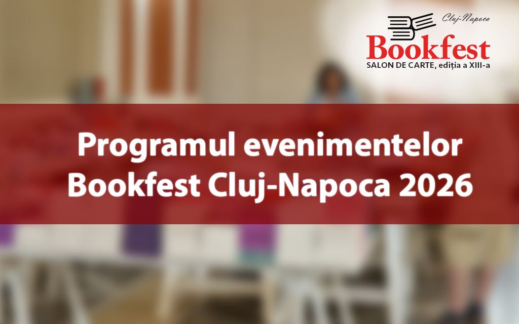 Programul evenimentelor  Salonul de Carte Bookfest Cluj-Napoca, ediția a XIII-a